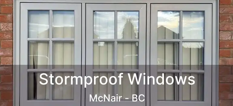  Stormproof Windows McNair - BC