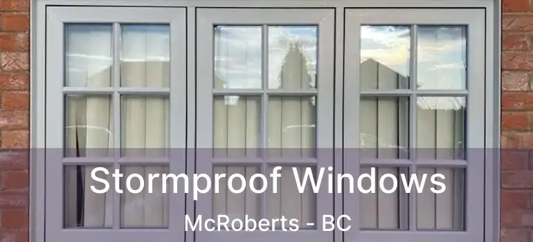  Stormproof Windows McRoberts - BC