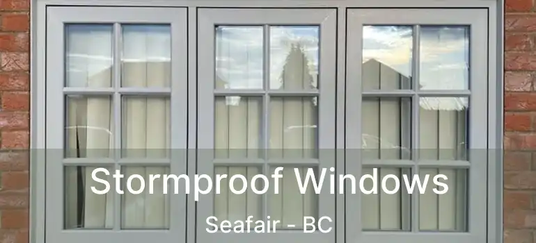  Stormproof Windows Seafair - BC