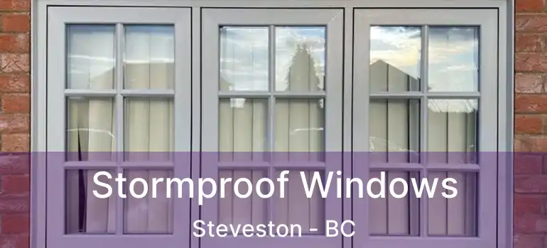  Stormproof Windows Steveston - BC