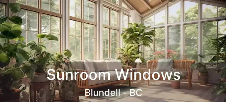  Sunroom Windows Blundell - BC