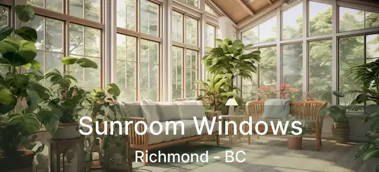  Sunroom Windows Richmond - BC