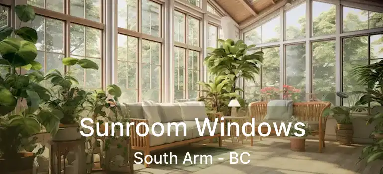  Sunroom Windows South Arm - BC
