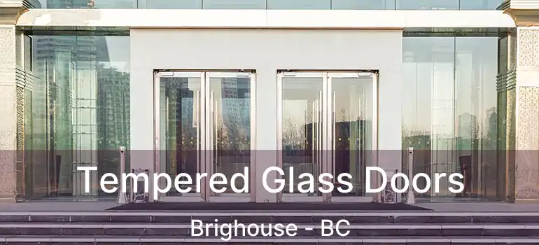  Tempered Glass Doors Brighouse - BC