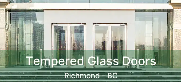  Tempered Glass Doors Richmond - BC