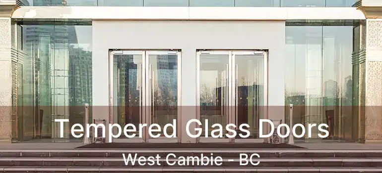  Tempered Glass Doors West Cambie - BC