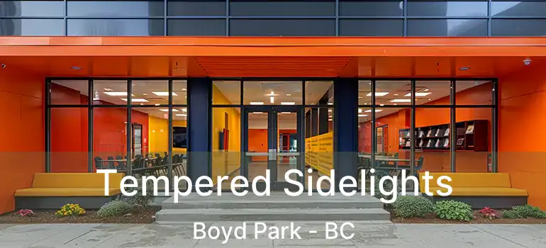  Tempered Sidelights Boyd Park - BC