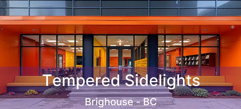  Tempered Sidelights Brighouse - BC