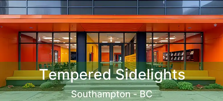  Tempered Sidelights Southampton - BC
