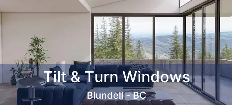  Tilt & Turn Windows Blundell - BC