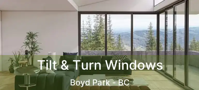  Tilt & Turn Windows Boyd Park - BC