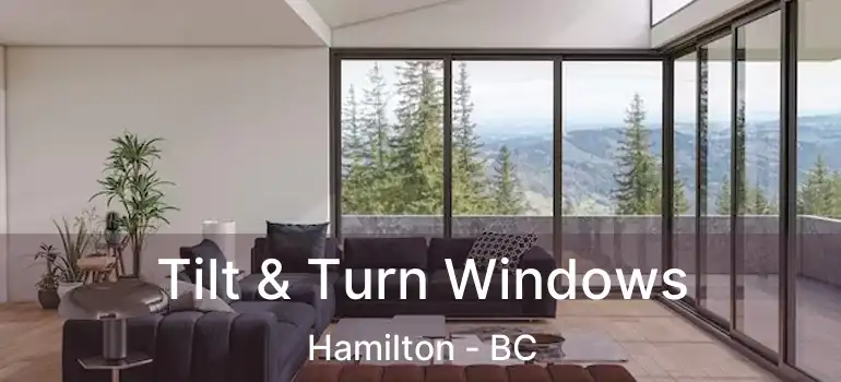  Tilt & Turn Windows Hamilton - BC