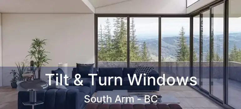  Tilt & Turn Windows South Arm - BC