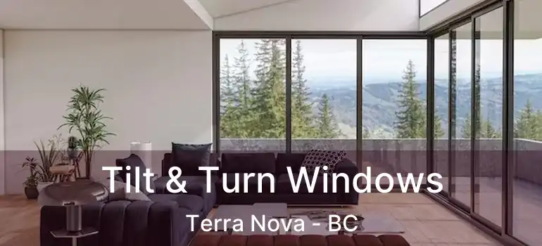  Tilt & Turn Windows Terra Nova - BC