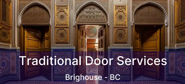  Traditional Door Services Brighouse - BC