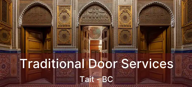  Traditional Door Services Tait - BC