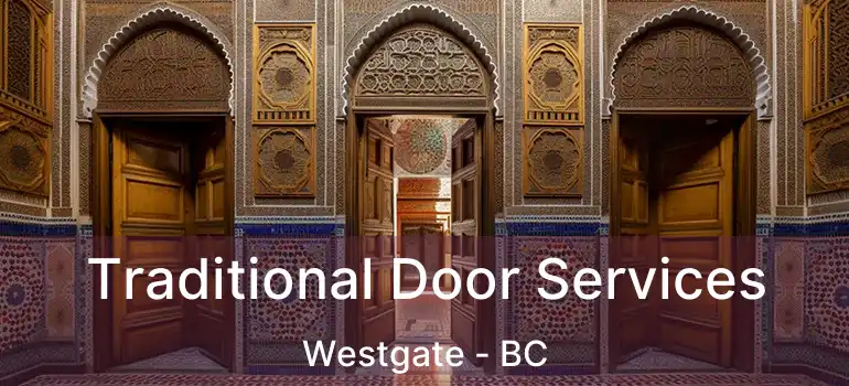  Traditional Door Services Westgate - BC