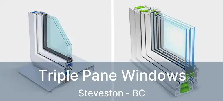  Triple Pane Windows Steveston - BC