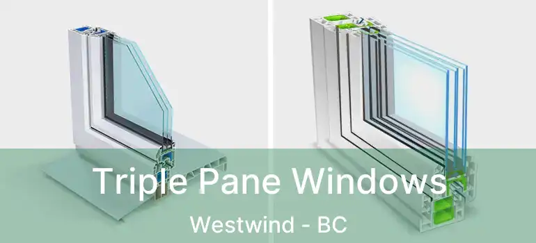  Triple Pane Windows Westwind - BC