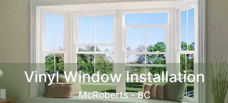  Vinyl Window Installation McRoberts - BC