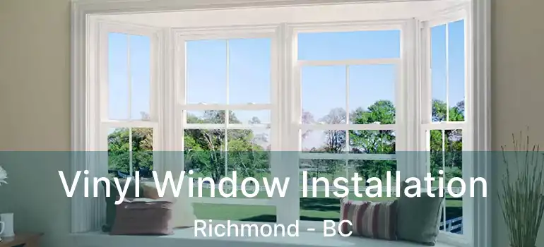  Vinyl Window Installation Richmond - BC