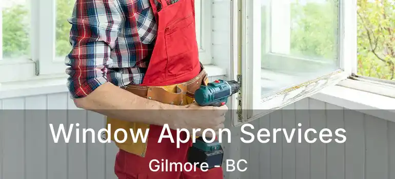  Window Apron Services Gilmore - BC