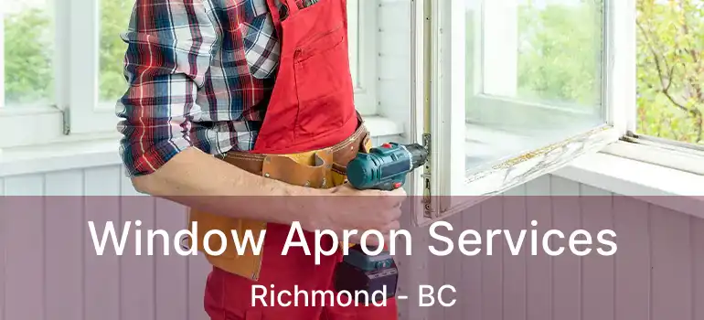  Window Apron Services Richmond - BC