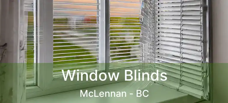  Window Blinds McLennan - BC