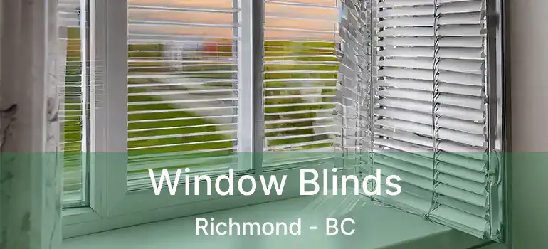  Window Blinds Richmond - BC
