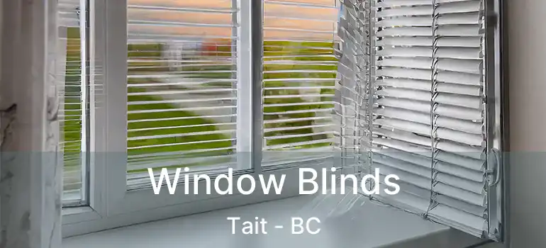  Window Blinds Tait - BC