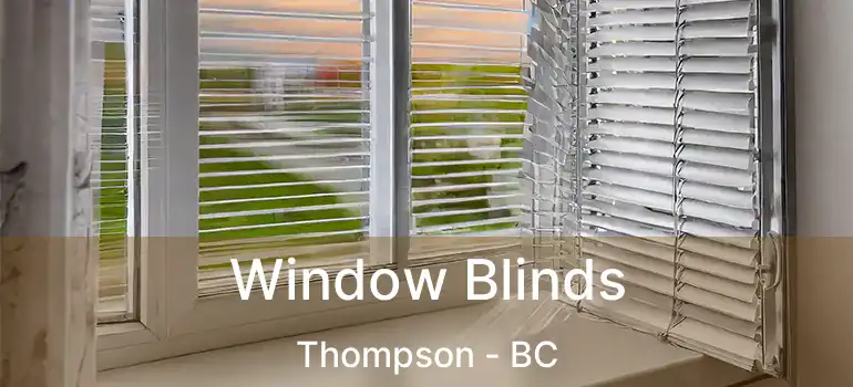  Window Blinds Thompson - BC