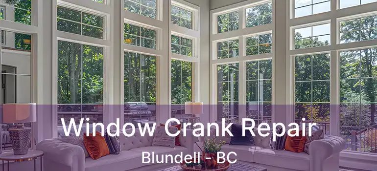  Window Crank Repair Blundell - BC