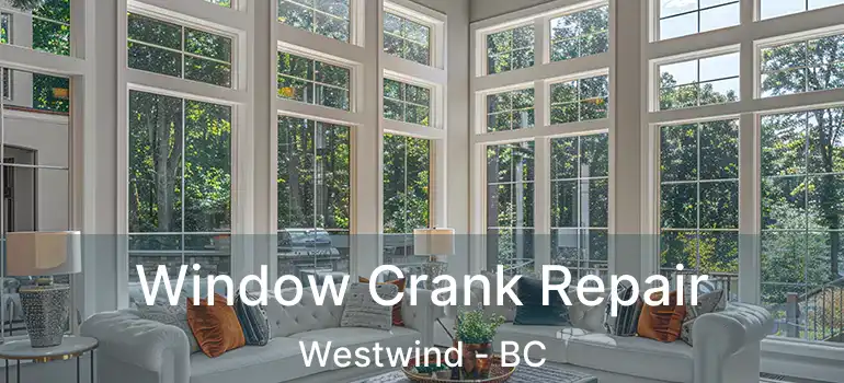  Window Crank Repair Westwind - BC