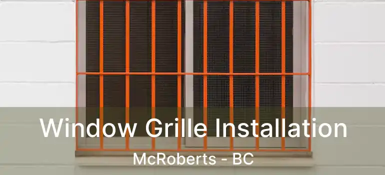  Window Grille Installation McRoberts - BC