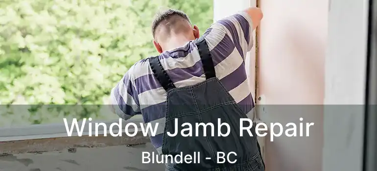  Window Jamb Repair Blundell - BC