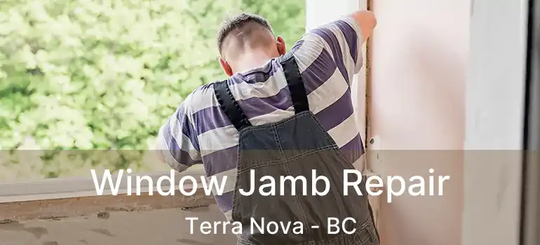  Window Jamb Repair Terra Nova - BC