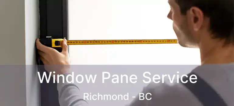  Window Pane Service Richmond - BC