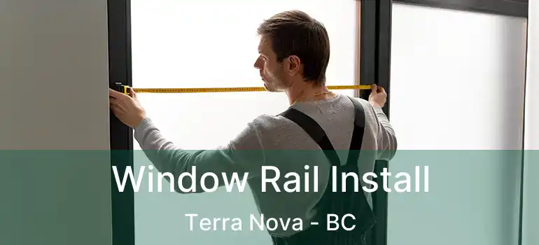  Window Rail Install Terra Nova - BC