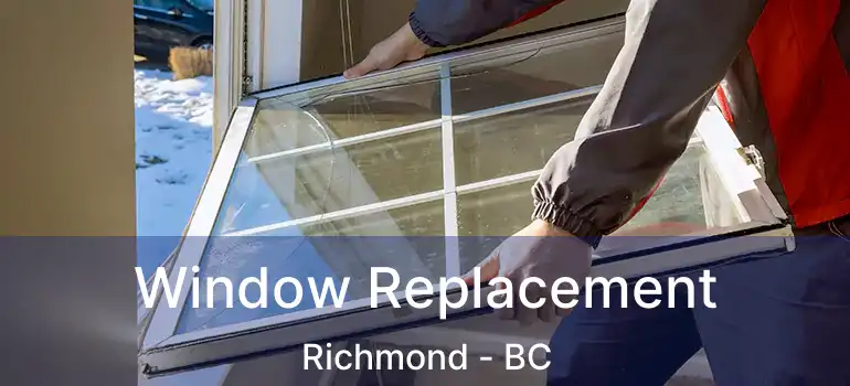  Window Replacement Richmond - BC