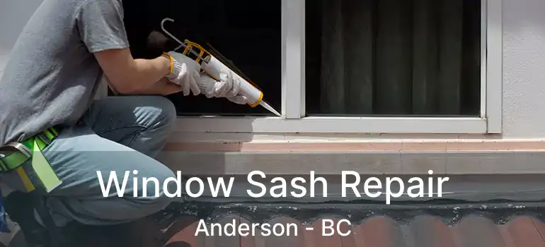 Window Sash Repair Anderson - BC