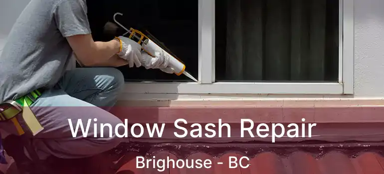  Window Sash Repair Brighouse - BC