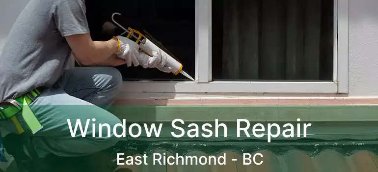  Window Sash Repair East Richmond - BC