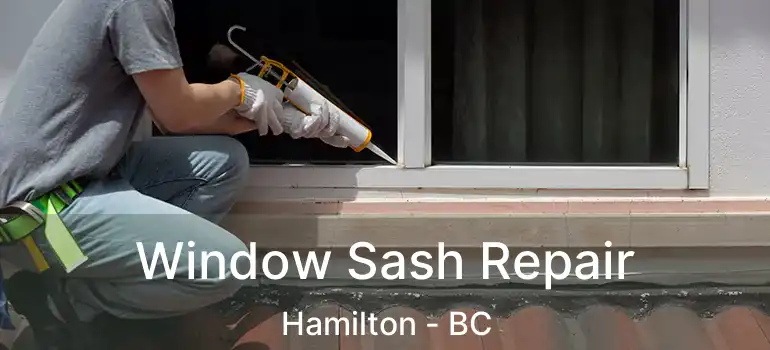  Window Sash Repair Hamilton - BC