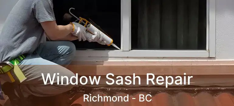  Window Sash Repair Richmond - BC