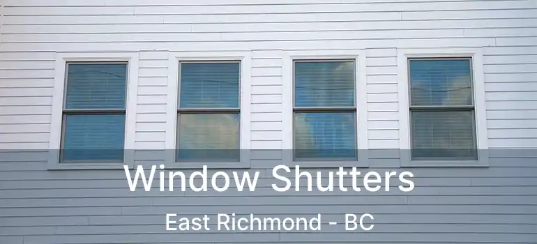  Window Shutters East Richmond - BC