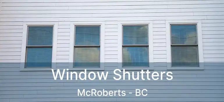  Window Shutters McRoberts - BC