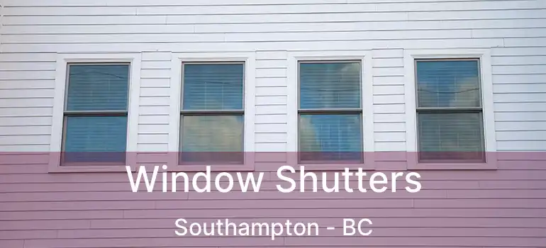  Window Shutters Southampton - BC