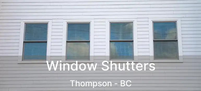  Window Shutters Thompson - BC