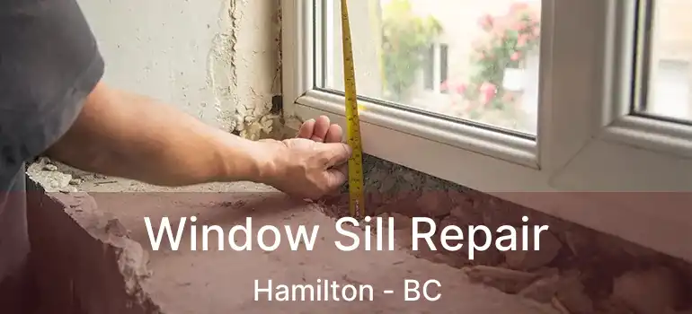  Window Sill Repair Hamilton - BC