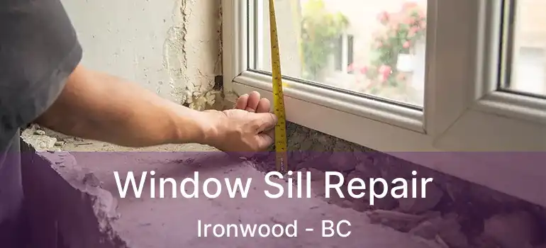  Window Sill Repair Ironwood - BC